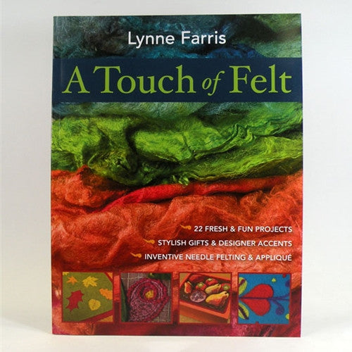 A Touch of Felt Book by Lynne Farris