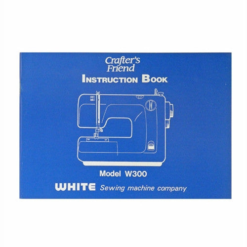 Instruction Book White W300 Crafters Friend