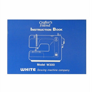 Instruction Book White W300 Crafters Friend