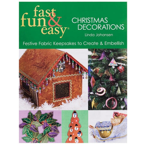 Fast, Fun & Easy Christmas Decorations by L Johansen