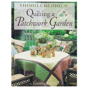Quilting a Patchwork Garden by Lynette Jensen