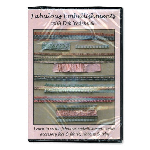 Fabulous Embellishment DVD by Deb Yedziniak